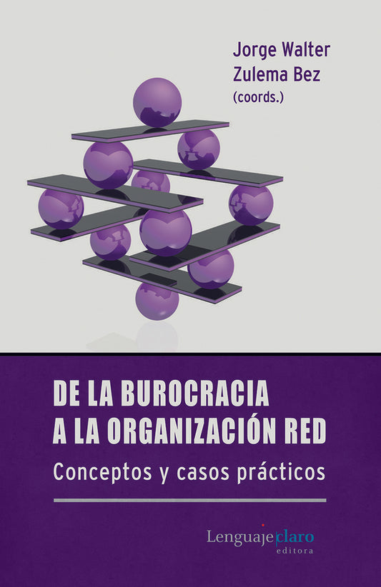 De la burocracia a la organización red | Jorge Walter - Zulema Baez