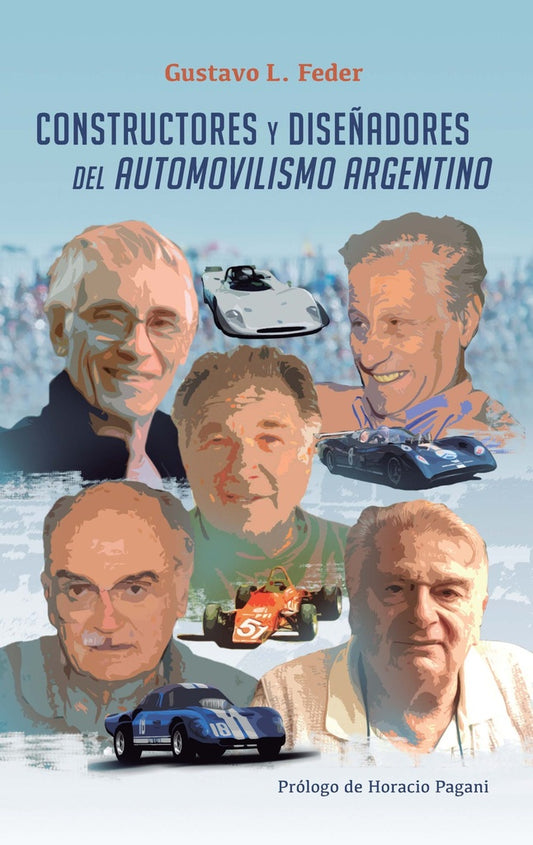 Constructores y diseñadores del automovilismo argentino | Gustavo L. Feder