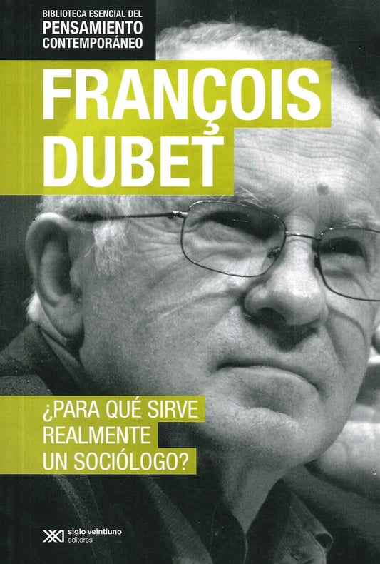 Para qué sirve realmente un sociólogo ? | FRANÇOIS DUBET