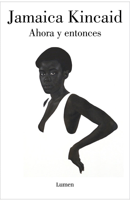 Ahora y entonces | JAMAICA KINCAD