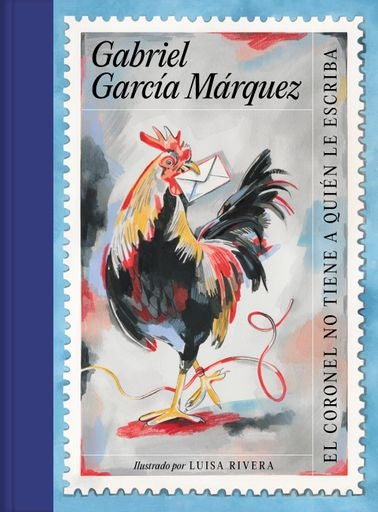 El coronel no tiene quien le escriba (edición ilustrada) | Gabriel García Márquez