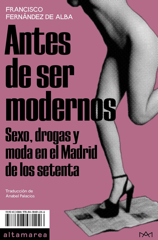 Antes de ser modernos | FRANCISCO FERNANDEZ DE ALBA