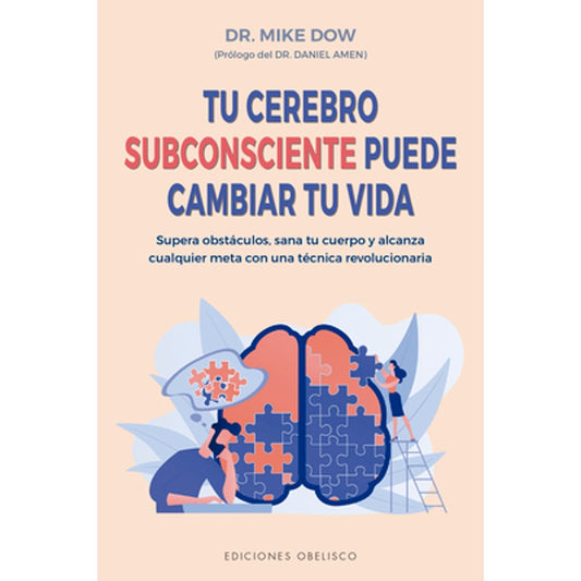 Tu cerebro subconsciente decide cambiar tu vida | Mike Dow