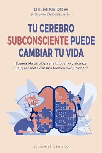 Tu cerebro subconsciente decide cambiar tu vida | Mike Dow