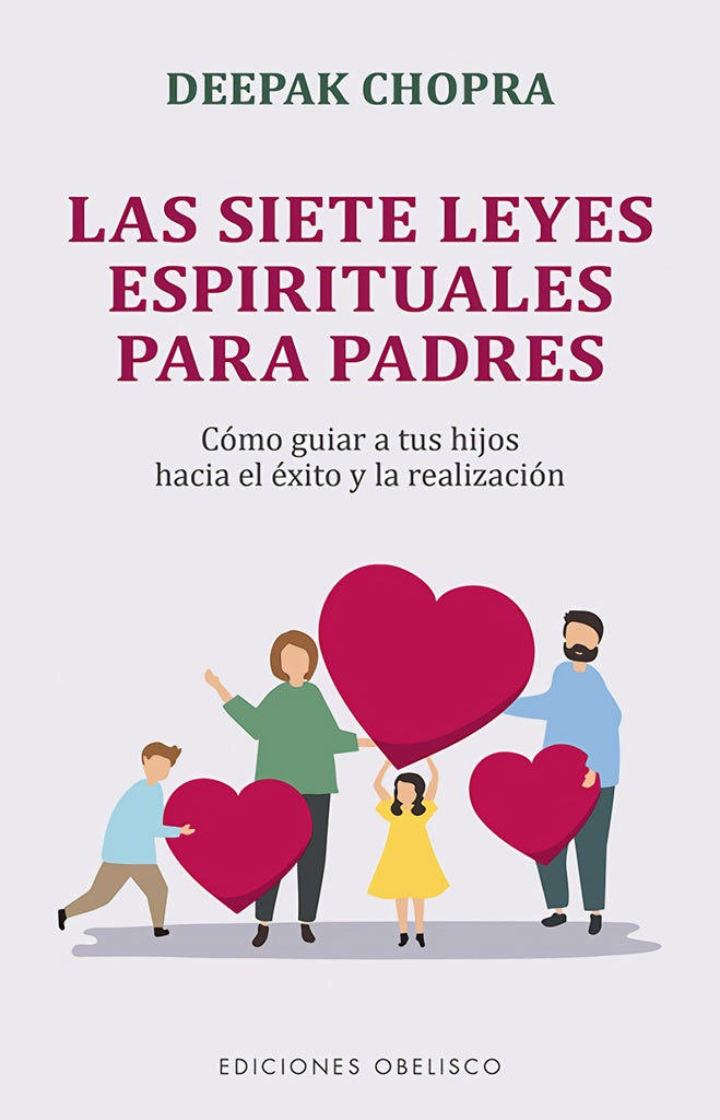 Las siete leyes espirituales para padres | Deepak Chopra