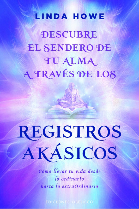Descubre el sendero de tu alma a través de los registros akásicos | LINDA HOWE