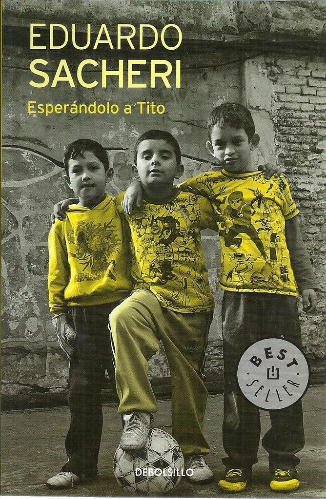 Esperándolo a Tito | EDUARDO SACHERI
