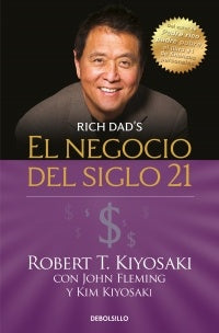 El negocio del Siglo XXI | Robert T. Kiyosaki