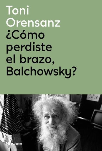 COMO PERDISTE, EL BRAZO, BALCHOWSKY? | TONI ORENSANZ