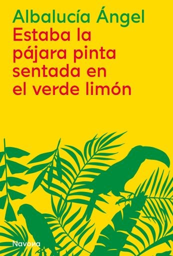ESTABA LA PAJARA PINTA SENTADA EN EL VERDE LIMON | ALBALUCIA ANGEL