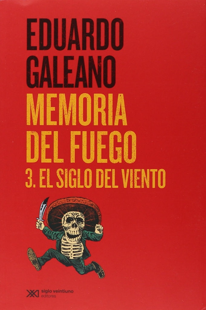 Memoria del fuego 3 | EDUARDO GALEANO