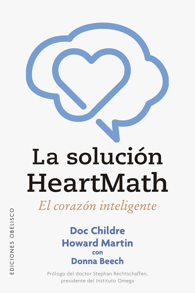 La solución HeartMath. El corazón inteligente | Doc Childre - Howard Martin con Donna Beech