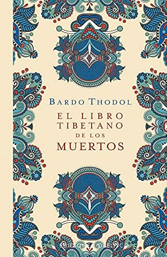 El libro tibetano de los muertos | BARDO THODOL