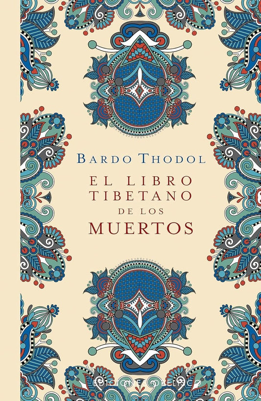 El libro tibetano de los muertos | BARDO THODOL