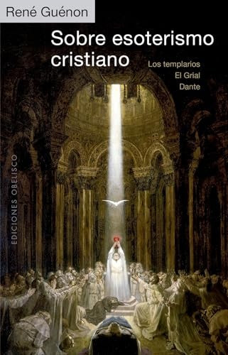 Sobre esoterismo cristiano | RENÉ GUÉNON