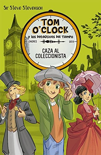Tom O'Clock 6. Caza al coleccionista | Sir Steve Stevenson