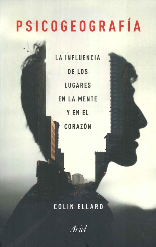 Psicogeografía | Colin Ellard