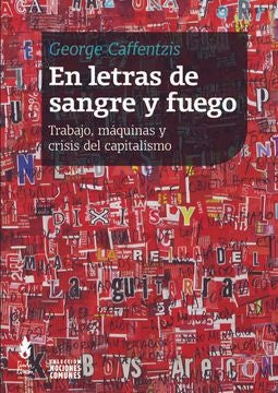 En letras de sangre y fuego | GEORGE CAFFENTZIS
