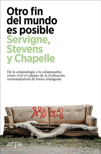 Otro fin del mundo es posible | SERVIGNE/ STEVENS/ CHAPELLE