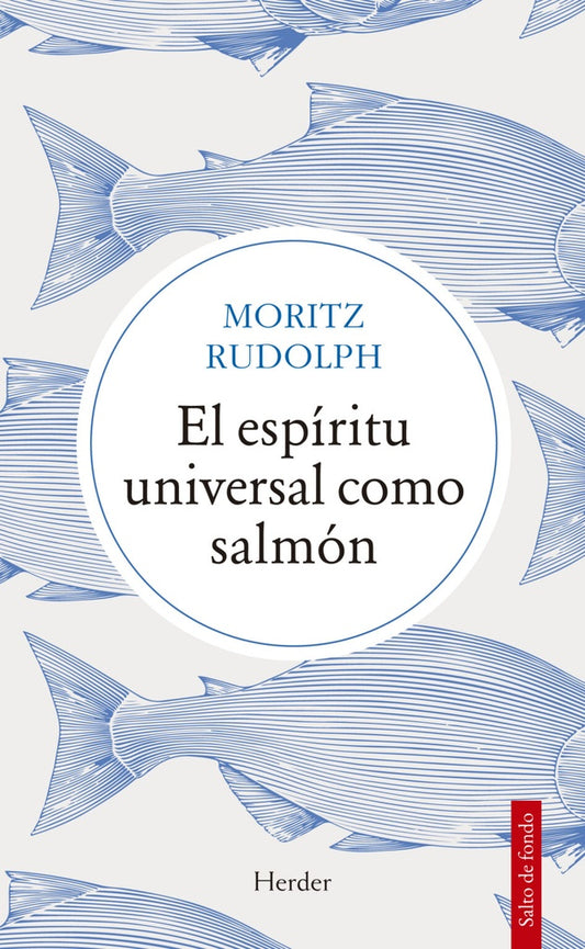 El espíritu universal como salmón | MORITZ RUDOLPH