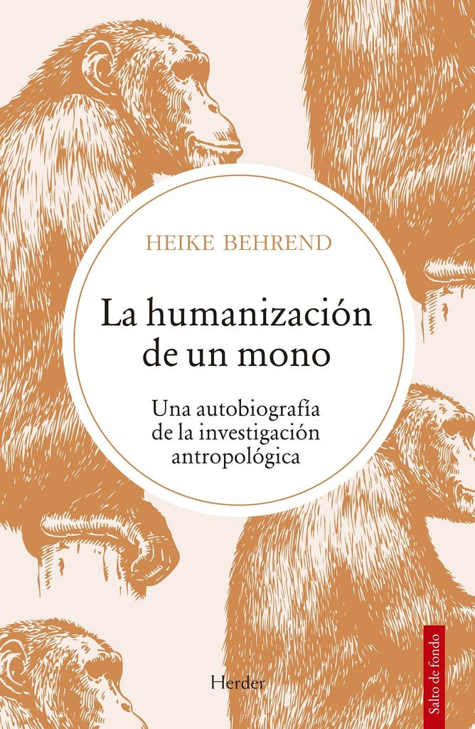 HUMANIZACION DEL MONO, LA | HEIKE BEHREND