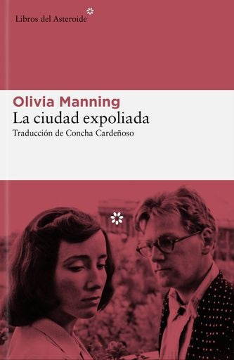 La ciudad expoliada | OLIVIA MANNING