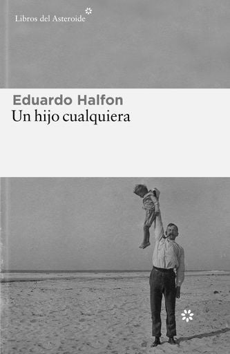 HIJO CUALQUIERA, UN | EDUARDO HALFON