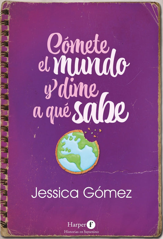 Cómete el mundo y dime a qué sabe | JESSICA GOMEZ
