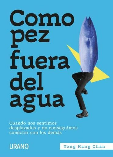 Como pez fuera del agua | Yong Kang Chang