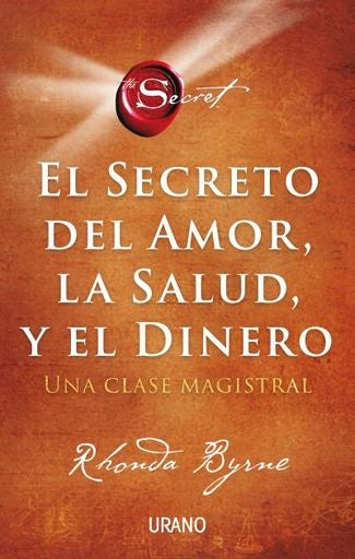 El secreto del amor, la salud y el dinero | RHONDA BYRNE