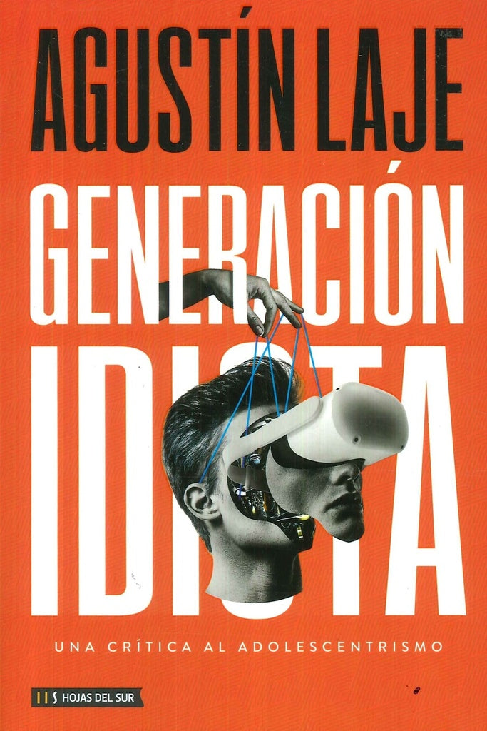 Generación idiota | Agustin Laje