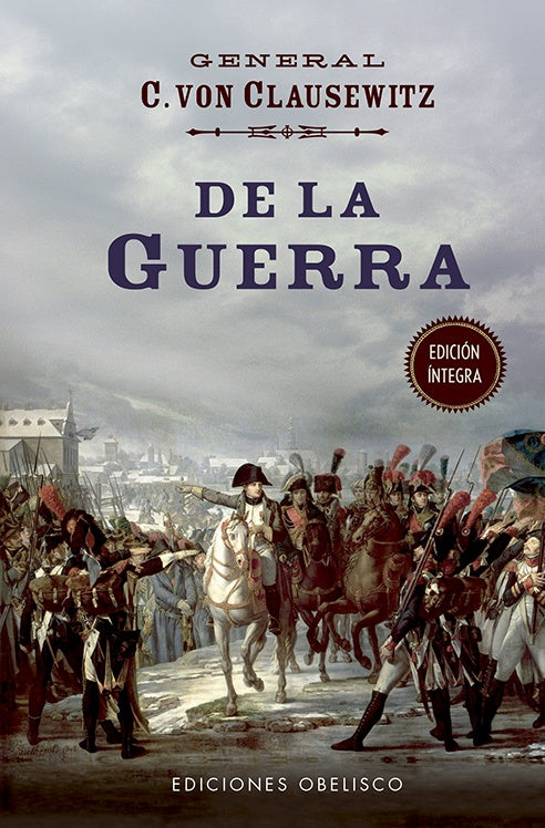De la guerra | CARL VON CLAUSEWITZ
