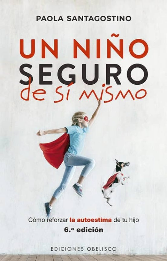 Un niño seguro de si mismo | PAOLA SANTAGOSTINO