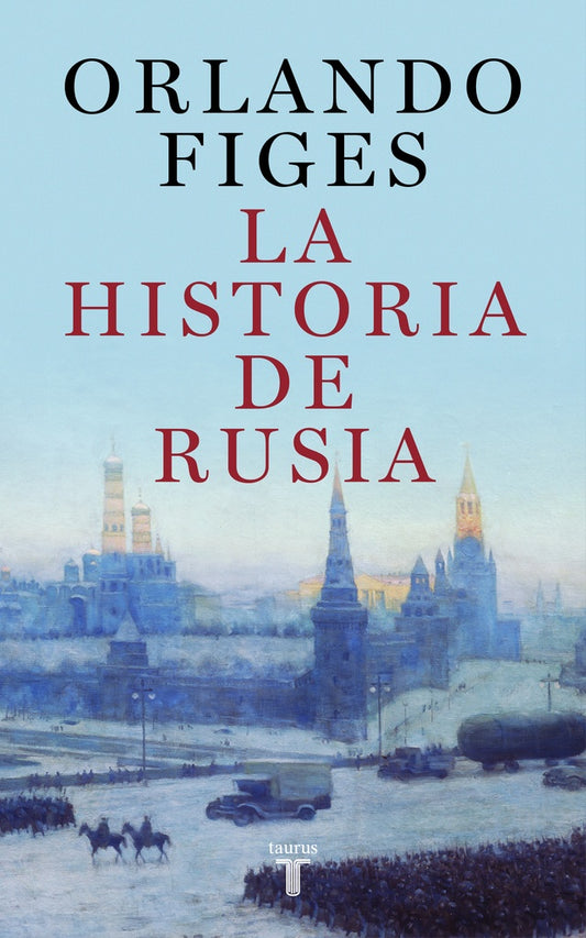 La historia de Rusia | ORLANDO FIGES