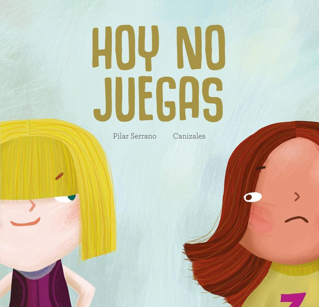 Hoy no juegas | PILAR CANIZALES