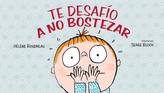 Te desafío a no bostezar | HELENE - BLOCH  SERGE BOURDEAU