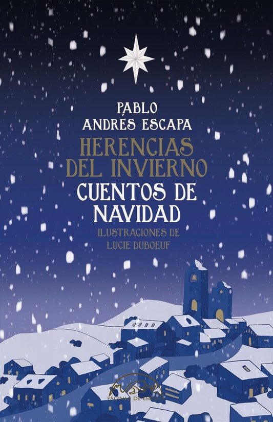 Herencias del invierno. Cuentos de Navidad | PABLO ANDRES ESCAPA