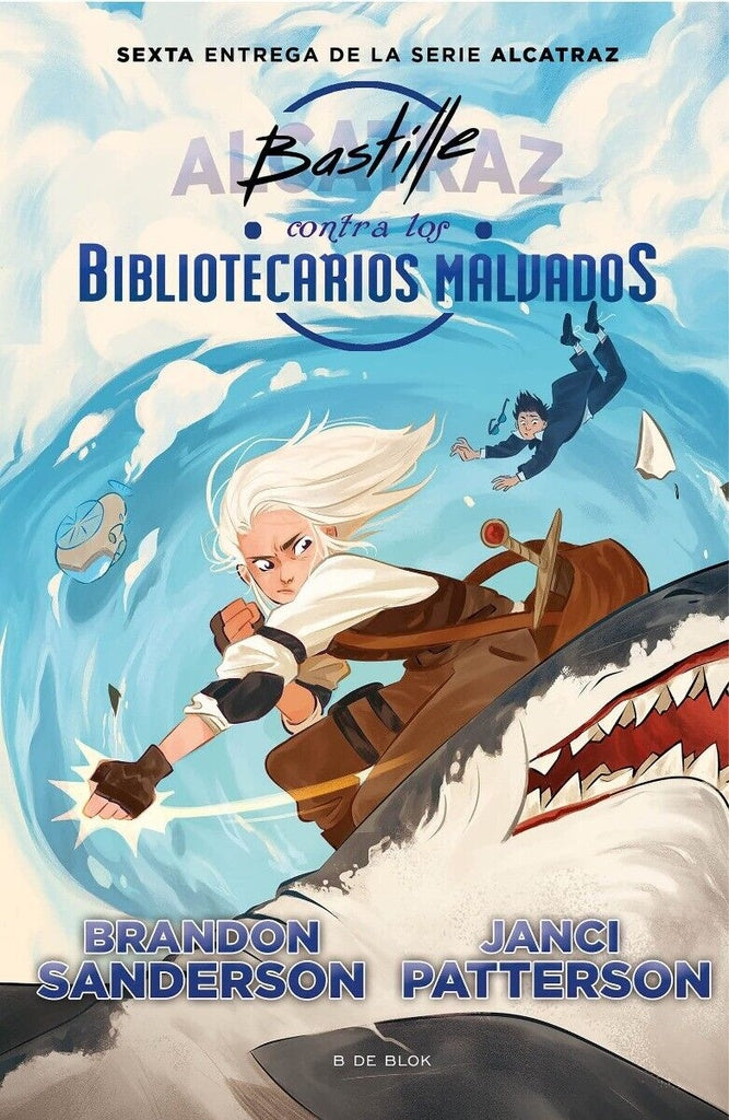 Bastille contra los bibliotecarios malvados (Alcatraz contra los Bibliotecarios Malvados 6) | Brandon Sanderson