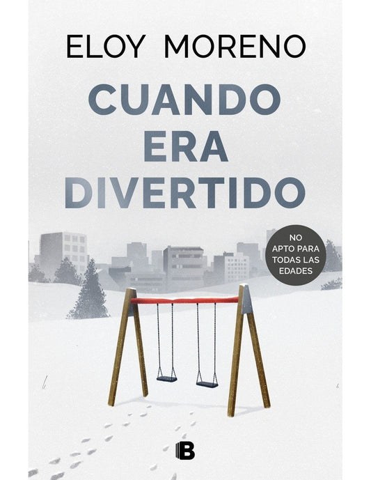 Cuando era divertido | ELOY MORENO