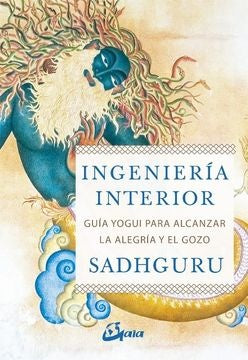 Ingenieria interior | Sadhguru