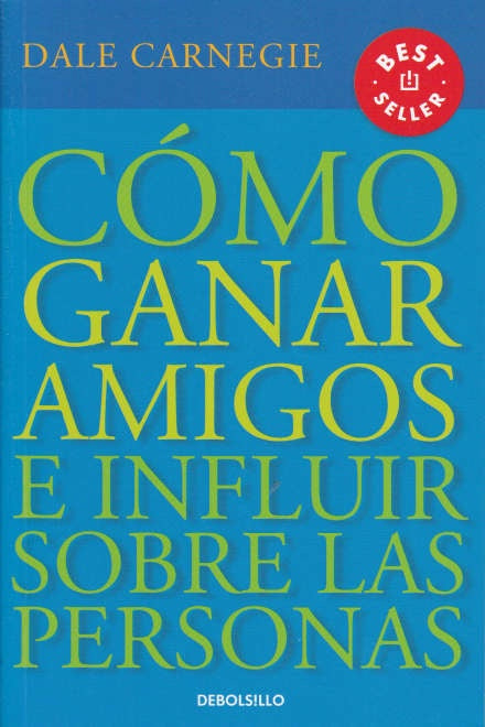 Cómo ganar amigos e influir sobre las personas | Dale Carnegie