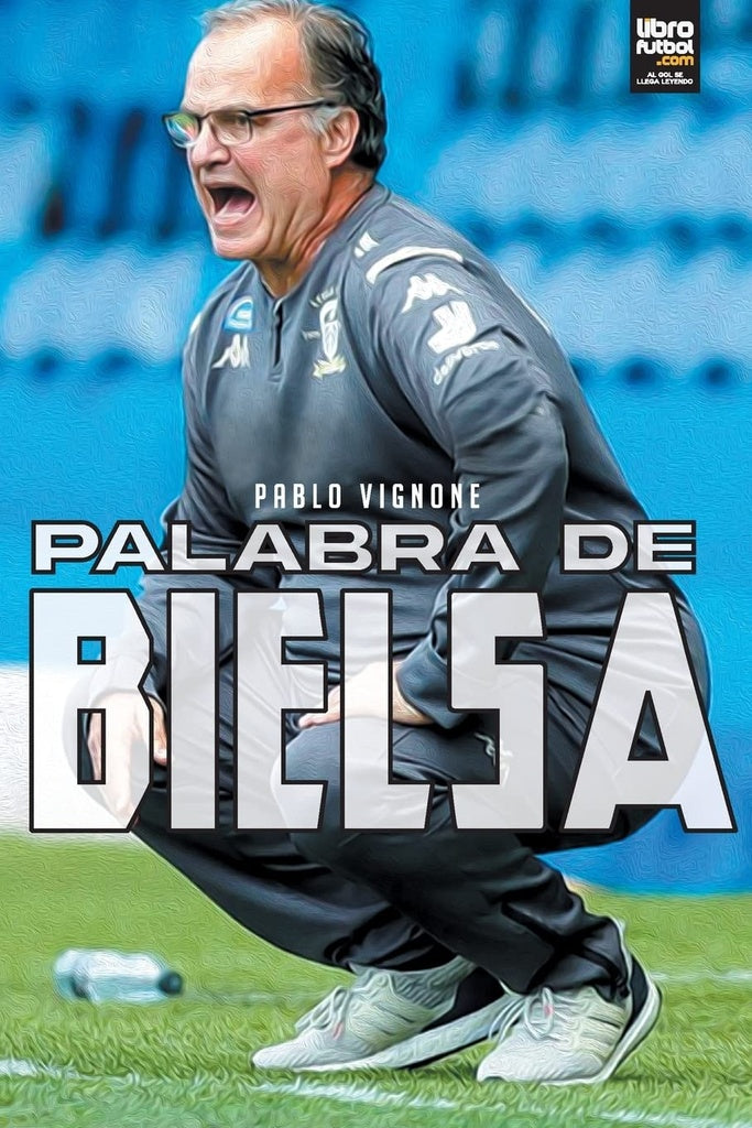 Palabra de Bielsa | Pablo Vignone