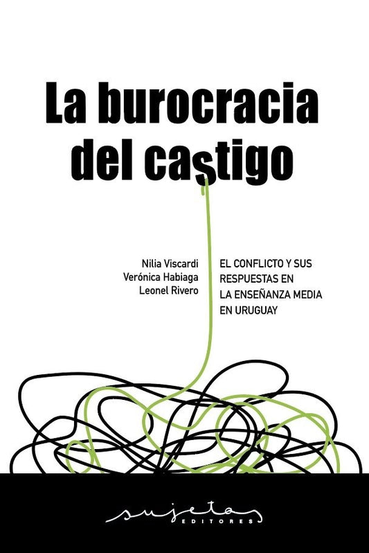 La burocracia del castigo | Viscardi, Habiaga y otros
