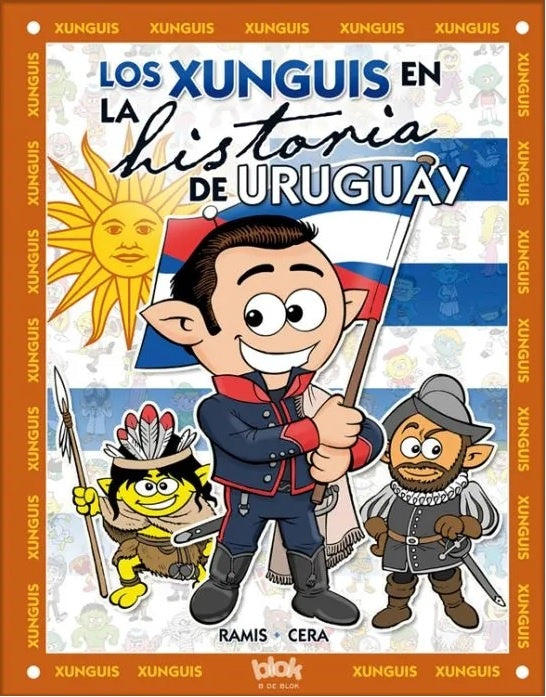 Los Xunguis en la historia del Uruguay | Joaquin; Ribeiro  Ana; Ramis  Juan Carlos Cera