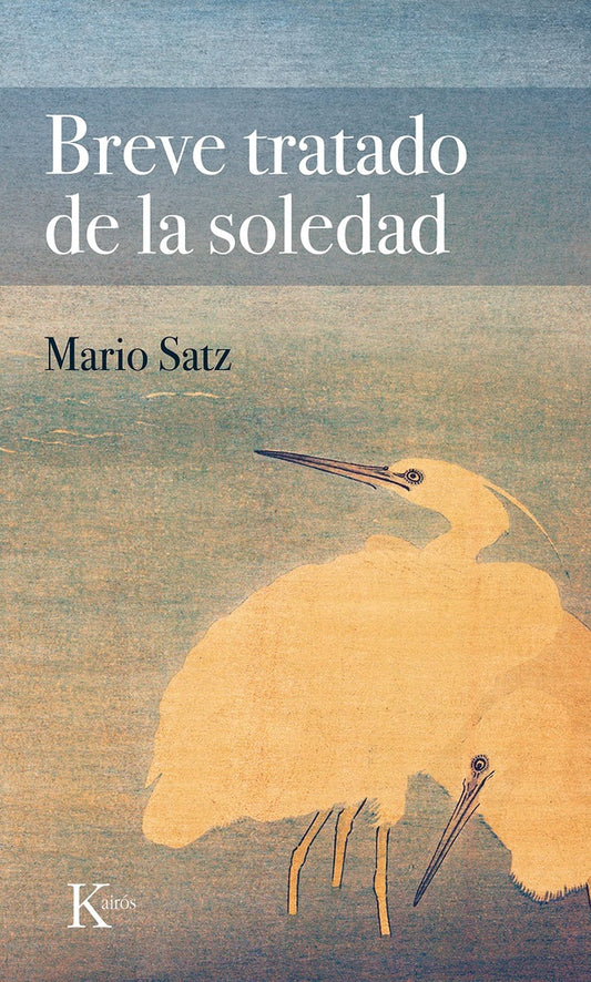 Breve tratado de la soledad | Mario Satz