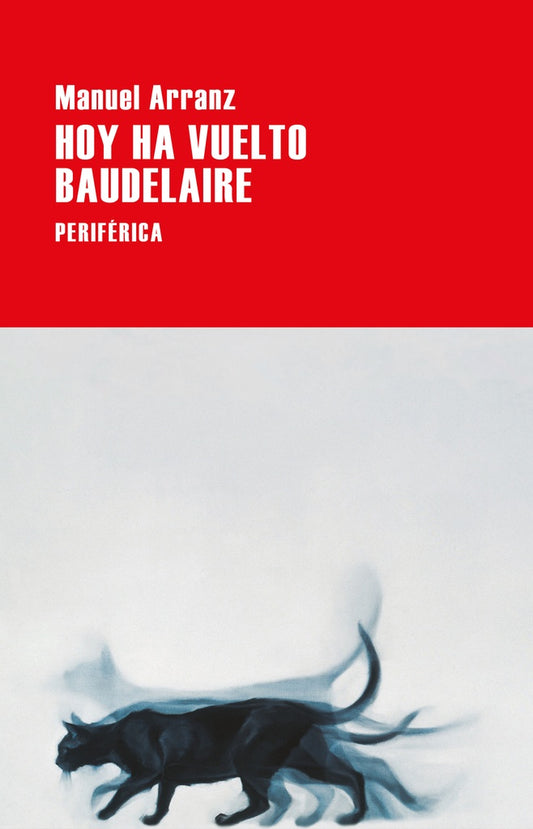 Hoy ha vuelto Baudelaire | MANUEL ARRANZ