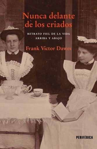 Nunca delante de los criados | FRANK VICTOR DAWES