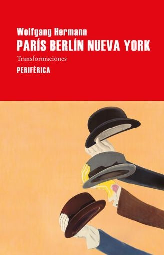 París Berlín Nueva York | WOLFGANG HERMANN
