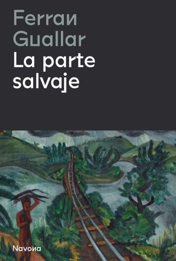 La parte salvaje  | FERRAN GUALLAR