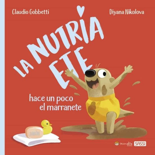 NUTRIA ETE HACE UN POCO DE MARRANETE, LA | CLAUDIO/ NIKOLOVA  DIYANA GOBBETTI